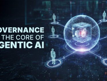 governance at the core of agentic ai