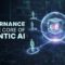 governance at the core of agentic ai
